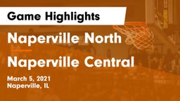 Naperville North  vs Naperville Central  Game Highlights - March 5, 2021