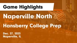 Naperville North  vs Hansberry College Prep Game Highlights - Dec. 27, 2023