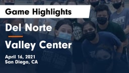 Del Norte  vs Valley Center  Game Highlights - April 16, 2021