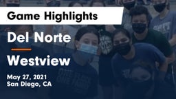 Del Norte  vs Westview  Game Highlights - May 27, 2021