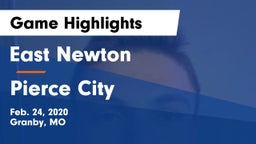 East Newton  vs Pierce City  Game Highlights - Feb. 24, 2020