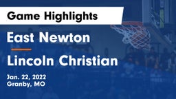 East Newton  vs Lincoln Christian  Game Highlights - Jan. 22, 2022