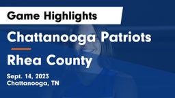 Chattanooga Patriots vs Rhea County  Game Highlights - Sept. 14, 2023