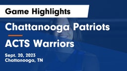 Chattanooga Patriots vs ACTS Warriors Game Highlights - Sept. 20, 2023