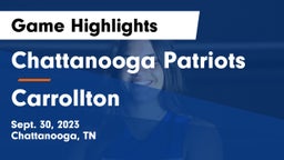Chattanooga Patriots vs Carrollton  Game Highlights - Sept. 30, 2023
