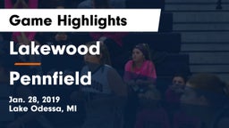 Lakewood  vs Pennfield  Game Highlights - Jan. 28, 2019