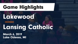 Lakewood  vs Lansing Catholic  Game Highlights - March 6, 2019