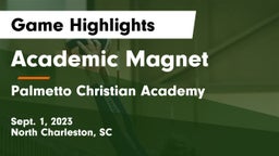 Academic Magnet  vs Palmetto Christian Academy  Game Highlights - Sept. 1, 2023