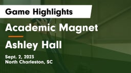 Academic Magnet  vs Ashley Hall Game Highlights - Sept. 2, 2023