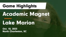 Academic Magnet  vs Lake Marion Game Highlights - Oct. 10, 2023