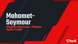 Effingham football highlights Mahomet-Seymour