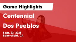 Centennial  vs Dos Pueblos Game Highlights - Sept. 22, 2023