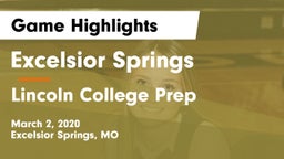 Excelsior Springs  vs Lincoln College Prep  Game Highlights - March 2, 2020
