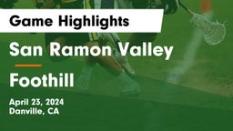 San Ramon Valley  vs Foothill   Game Highlights - April 23, 2024