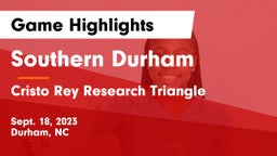 Southern Durham  vs Cristo Rey Research Triangle Game Highlights - Sept. 18, 2023