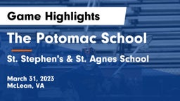 The Potomac School vs St. Stephen's & St. Agnes School Game Highlights - March 31, 2023