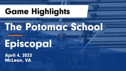 The Potomac School vs Episcopal  Game Highlights - April 4, 2023