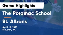 The Potomac School vs St. Albans  Game Highlights - April 18, 2023