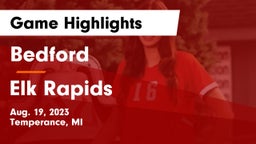 Bedford  vs Elk Rapids  Game Highlights - Aug. 19, 2023
