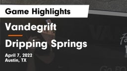 Vandegrift  vs Dripping Springs  Game Highlights - April 7, 2022