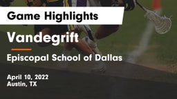 Vandegrift  vs Episcopal School of Dallas Game Highlights - April 10, 2022