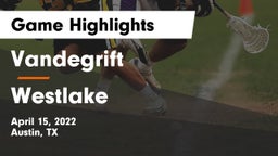 Vandegrift  vs Westlake  Game Highlights - April 15, 2022