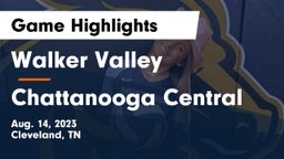Walker Valley  vs Chattanooga Central Game Highlights - Aug. 14, 2023