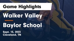 Walker Valley  vs Baylor School Game Highlights - Sept. 15, 2023