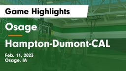 Osage  vs Hampton-Dumont-CAL Game Highlights - Feb. 11, 2023