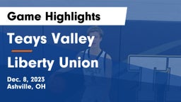 Teays Valley  vs Liberty Union  Game Highlights - Dec. 8, 2023