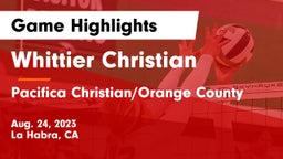 Whittier Christian  vs Pacifica Christian/Orange County Game Highlights - Aug. 24, 2023