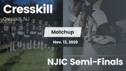 Matchup: Cresskill High Schoo vs. NJIC Semi-Finals 2020