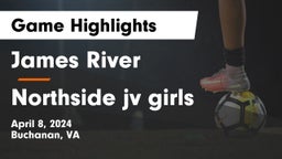 James River  vs Northside  jv girls Game Highlights - April 8, 2024