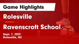Rolesville  vs Ravenscroft School Game Highlights - Sept. 7, 2023