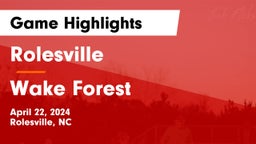 Rolesville  vs Wake Forest  Game Highlights - April 22, 2024