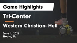 Tri-Center  vs Western Christian- Hull Game Highlights - June 1, 2021