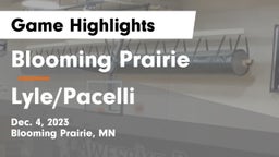 Blooming Prairie  vs Lyle/Pacelli  Game Highlights - Dec. 4, 2023