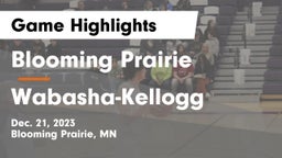Blooming Prairie  vs Wabasha-Kellogg  Game Highlights - Dec. 21, 2023