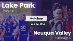 Matchup: Lake Park High vs. Neuqua Valley  2016