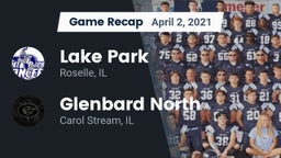 Recap: Lake Park  vs. Glenbard North  2021