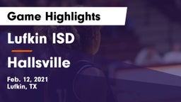 Lufkin ISD vs Hallsville Game Highlights - Feb. 12, 2021