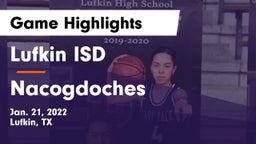 Lufkin ISD vs Nacogdoches  Game Highlights - Jan. 21, 2022