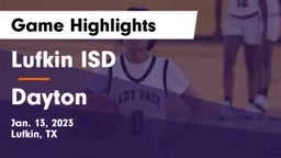 Lufkin ISD vs Dayton  Game Highlights - Jan. 13, 2023