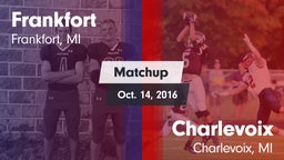 Matchup: Frankfort High Schoo vs. Charlevoix  2016