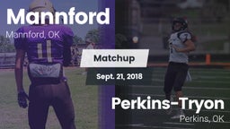 Matchup: Mannford  vs. Perkins-Tryon  2018
