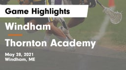 Windham  vs Thornton Academy Game Highlights - May 28, 2021