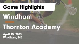 Windham  vs Thornton Academy Game Highlights - April 15, 2023