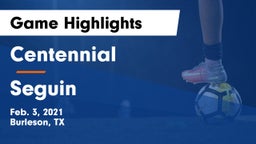 Centennial  vs Seguin  Game Highlights - Feb. 3, 2021
