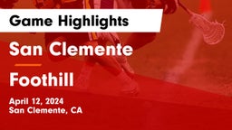 San Clemente  vs Foothill  Game Highlights - April 12, 2024