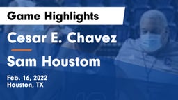 Cesar E. Chavez  vs Sam Houstom Game Highlights - Feb. 16, 2022